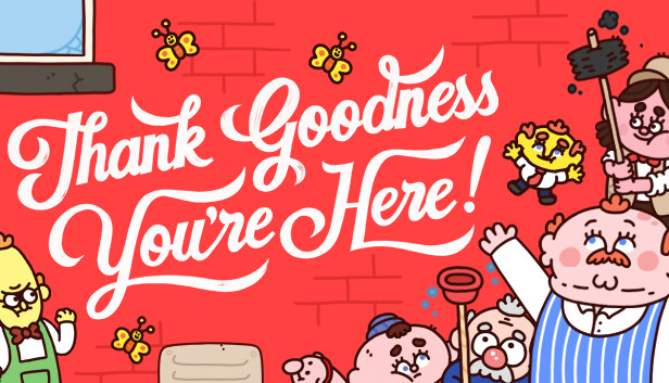 Thank Goodness Youre Here!